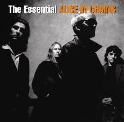 Alice In Chains : The Essential Alice in Chains